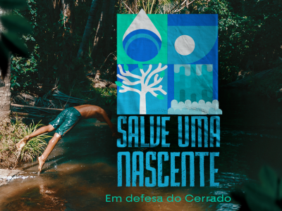 Campanha Salve Uma Nascente chama a atenção para a importância da proteção das nascentes do Cerrado