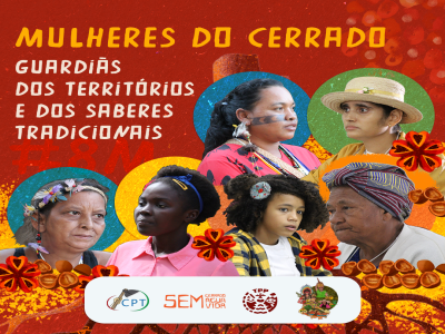 Carta das Mulheres do Cerrado: Mulheres do Cerrado clamam pelo direito à vida com dignidade