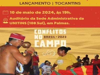 Comissão Pastoral da Terra Araguaia-Tocantins realizará em Palmas o lançamento do Relatório de Conflitos no Campo 2023